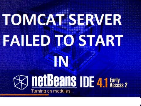 How To Solve "Tomcat Failed To Start" problem of NetBeans IDE