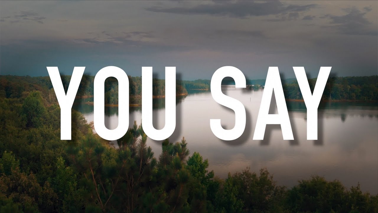 Lauren Daigle - You Say [Lyric Video] 🎶
