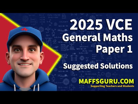 2025 VCE General Maths Paper 1 Suggested Solutions  MaffsGuru.com