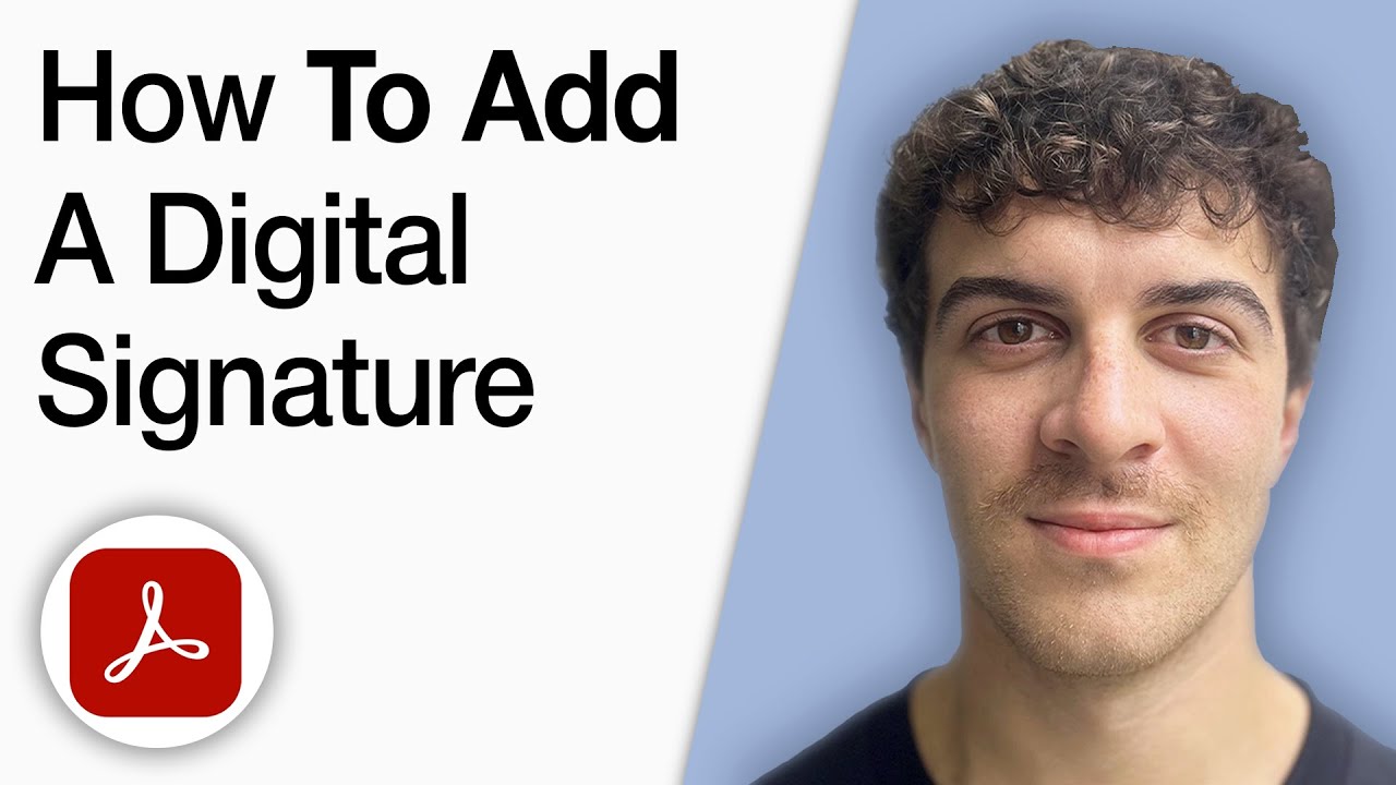 Add Digital Signature in Adobe Acrobat DC (2025 Guide)