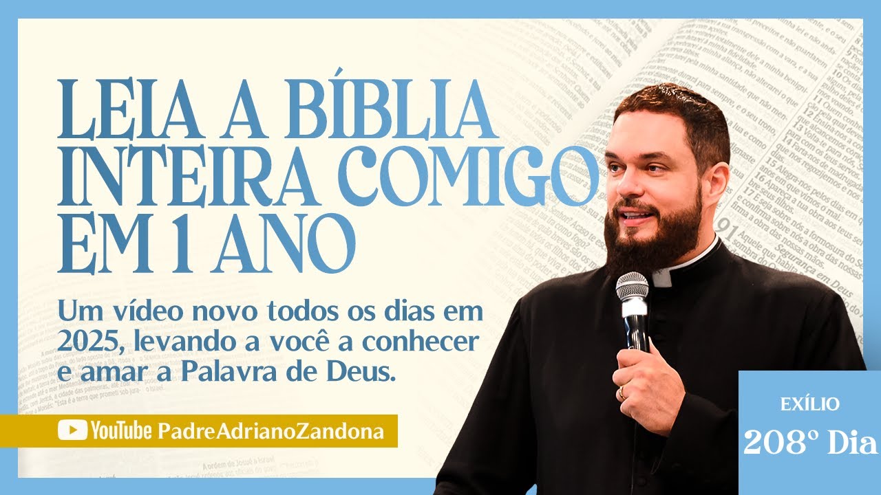 A Bíblia em um Ano - Episódio 208: Isaías 37-38, Provérbios 11:25-28 e Mais com Padre Adriano Zandoná 📖