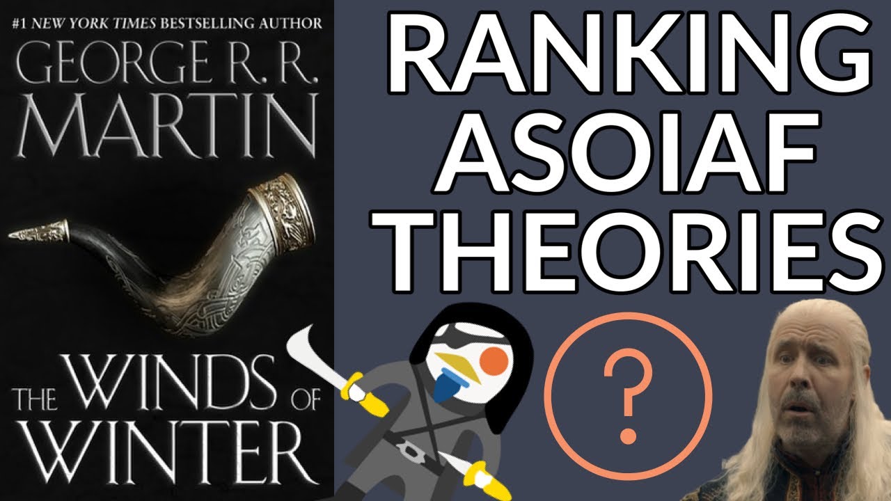 My Opinion on (Almost) Every ASOIAF Theory