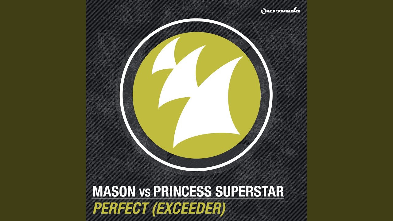 Perfect (Exceeder) by Mason & Princess Superstar