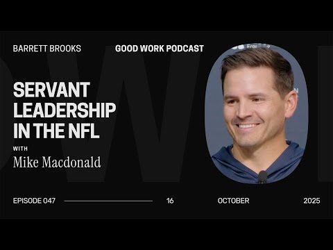 Seattle Seahawks Head Coach Mike Macdonald Talks Servant Leadership, Trust, and Team Building