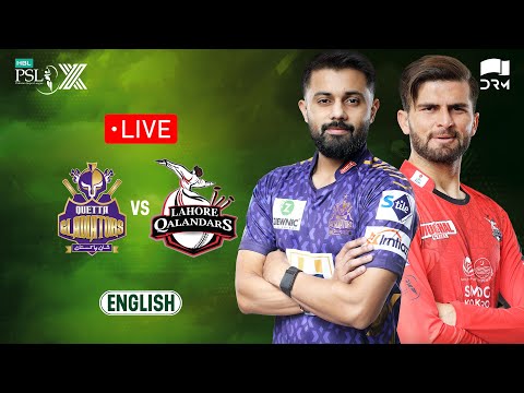 Live | Quetta Gladiators vs Lahore Qalandars | 𝐄𝐍𝐆𝐋𝐈𝐒𝐇 | Match 34 𝐅𝐈𝐍𝐀𝐋 | HBL PSL X | M3O1K