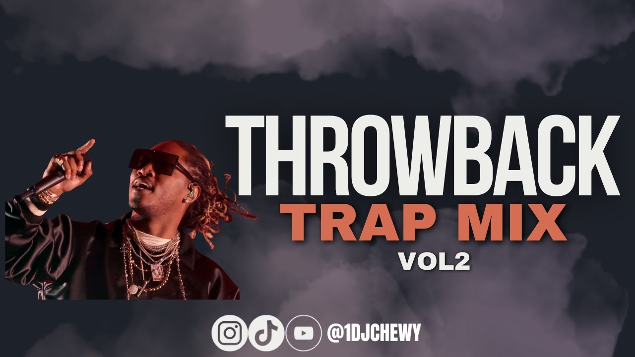 Chewy's Throwback Trap Mix Vol. 2 πΆ