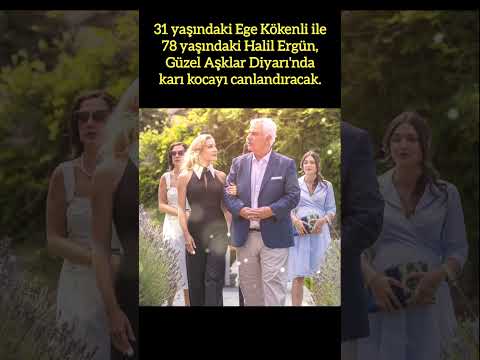 EGE KÖKENLİ VE HALİL ERGÜN, "GÜZEL AŞKLAR DİYARI"NDA KARI KOCAYI OYNAYACAK!