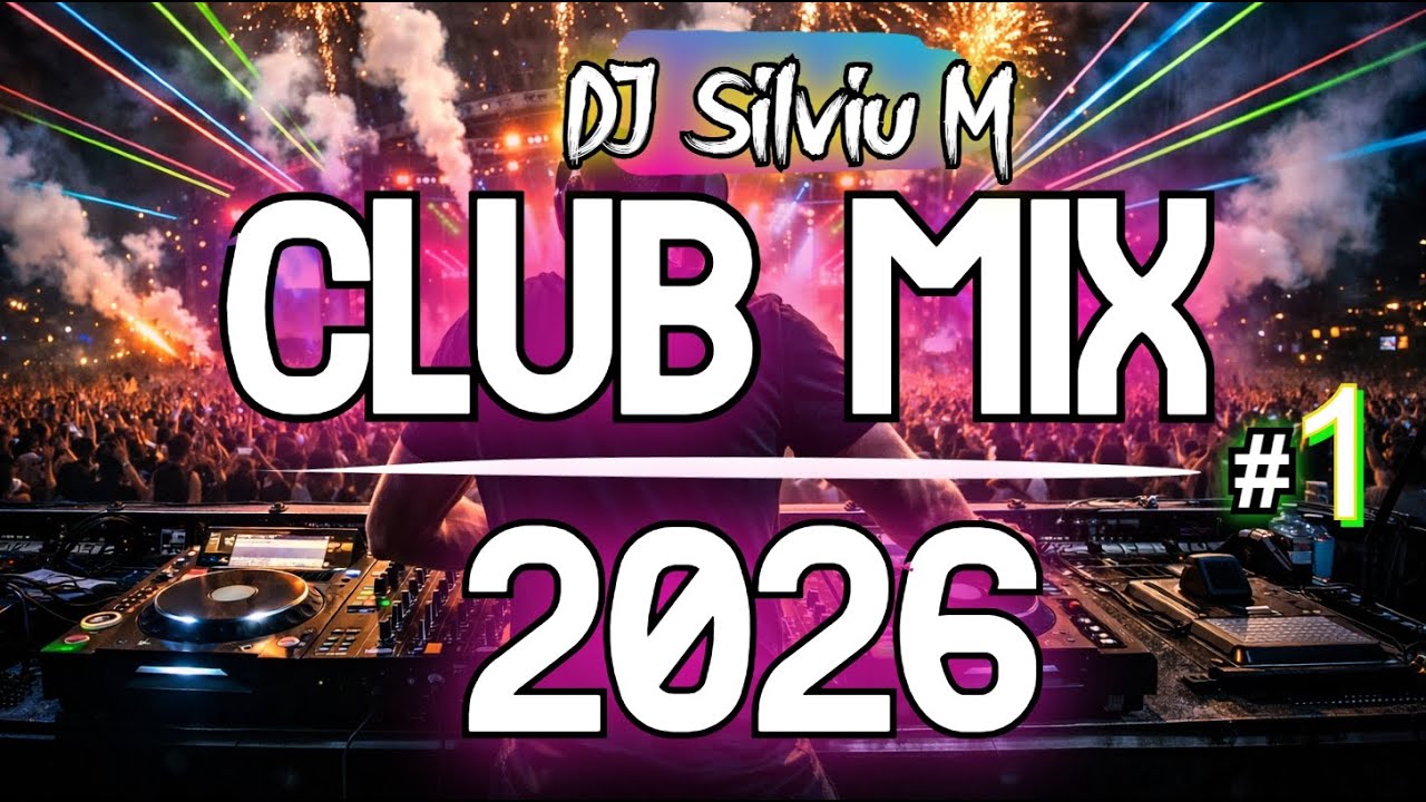 Music Mix 2026 #1 Party Club Dance 2026 | Best Remixes Of Popular Songs 2025 MEGAMIX (DJ Silviu M)