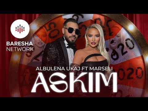 ALBULENA UKAJ ft MARSELI - ASKIM (Official Music Video)