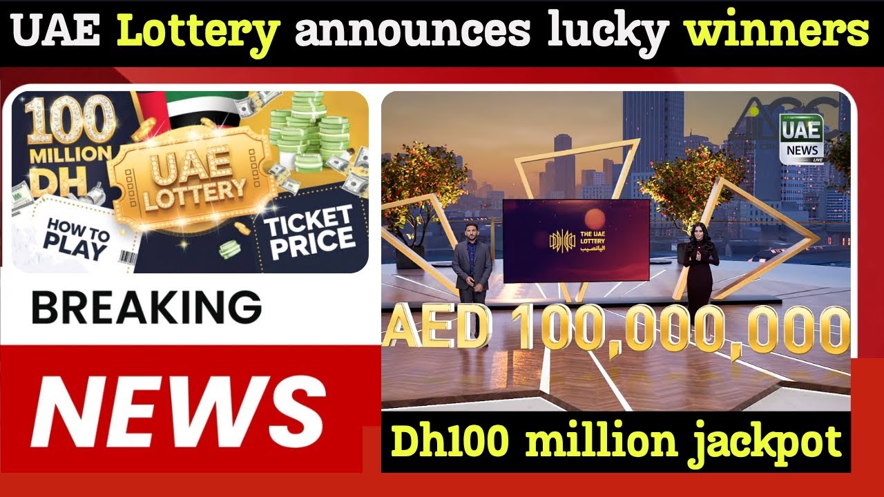 Dh100 UAE Lottery Dh100 Million Jackpot Winners Revealed 🎉