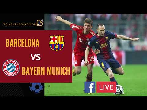 Trực tiếp Barcelona vs Bayern Munich 15/08 🏆