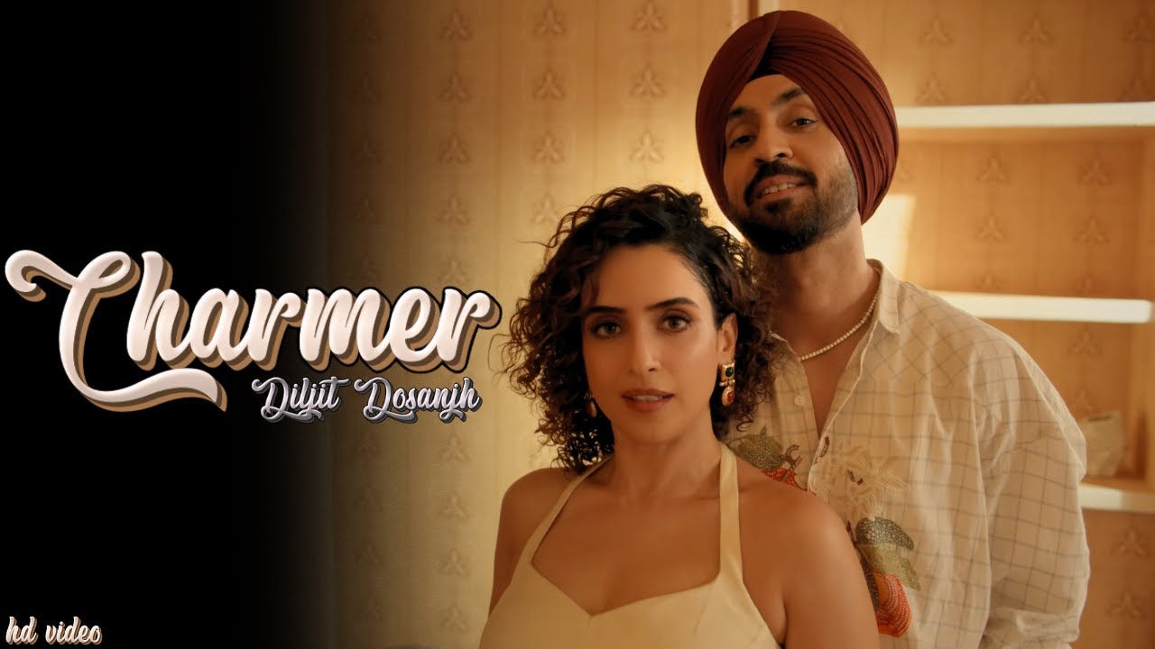 Diljit Dosanjh's New Hit 'Charmer' 🎶 Official Music Video