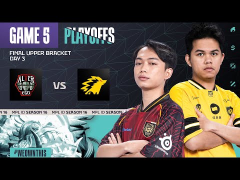 ALTER EGO vs ONIC | Playoffs Day 3 | Game 5 | #MPLIDS16