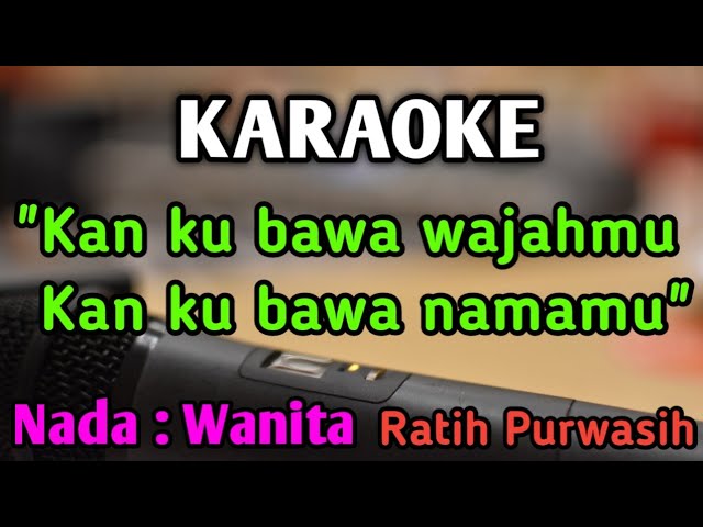 KAU TERCIPTA BUKAN UNTUKKU - Karaoke Versi Wanita || Pop Nostalgia || Ratih Purwasih