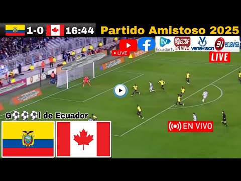 Ecuador vs. Canadá en vivo, donde ver, a que hora juega hoy Ecuador vs. Canadá Amistoso 2025