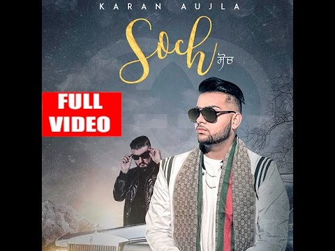 Soch by Karan Aujla | Intense Punjabi Song 2017