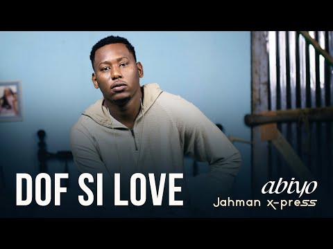Jahman X-Press - DOF SI LOVE - Album ABIYO