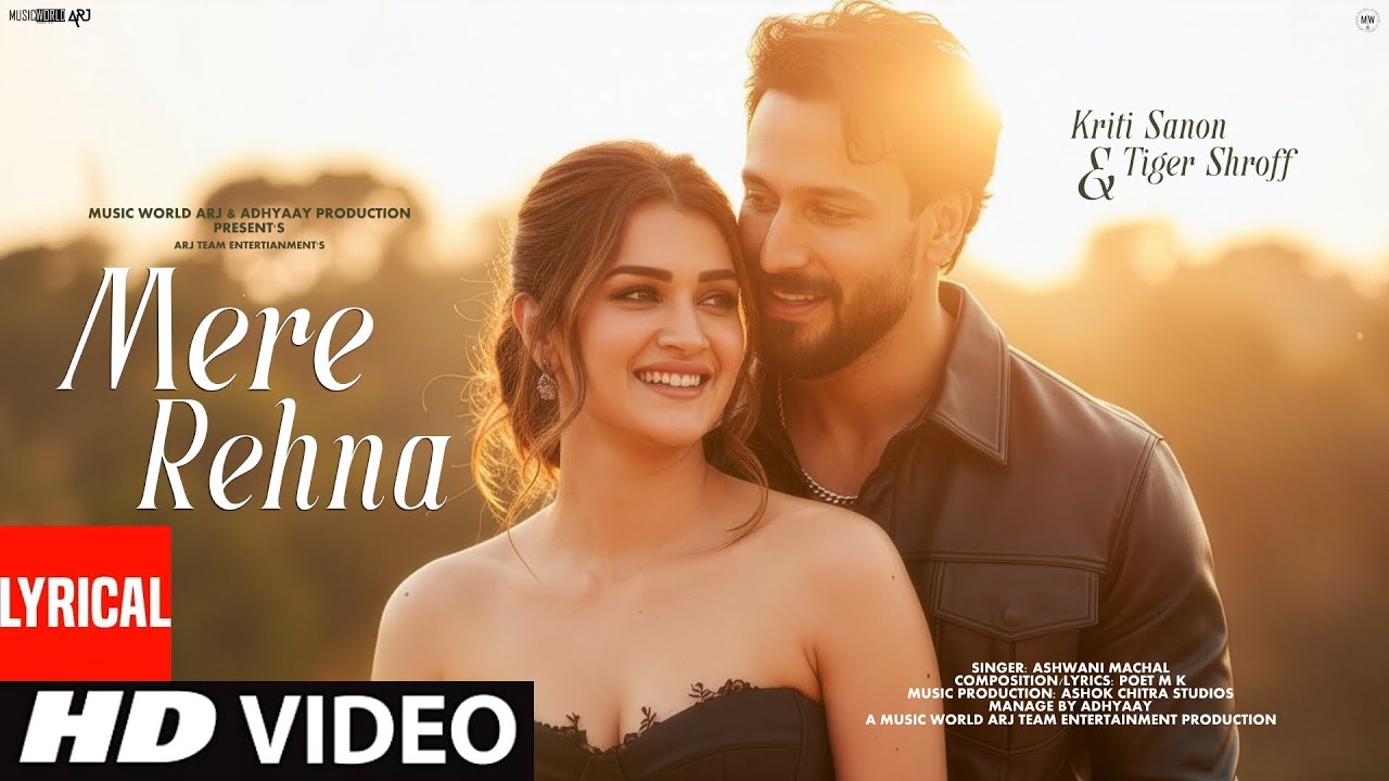 Mere Rehna 2025: Kriti Sanon & Tiger Shroff's Romantic Hit 🎶