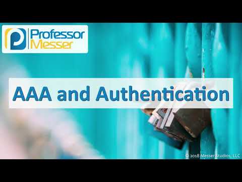 AAA and Authentication - CompTIA Security+ SY0-501 - 4.1