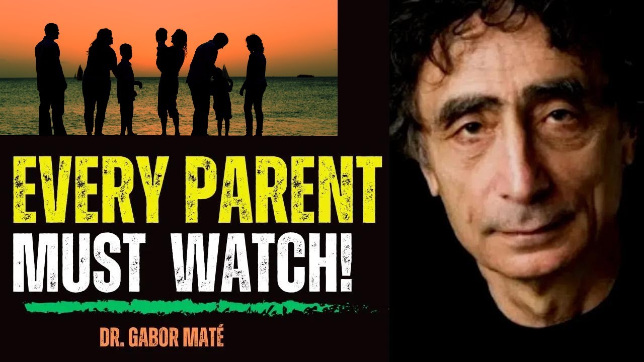 Essential Parenting Advice from Dr. Gabor Maté You Need to Hear