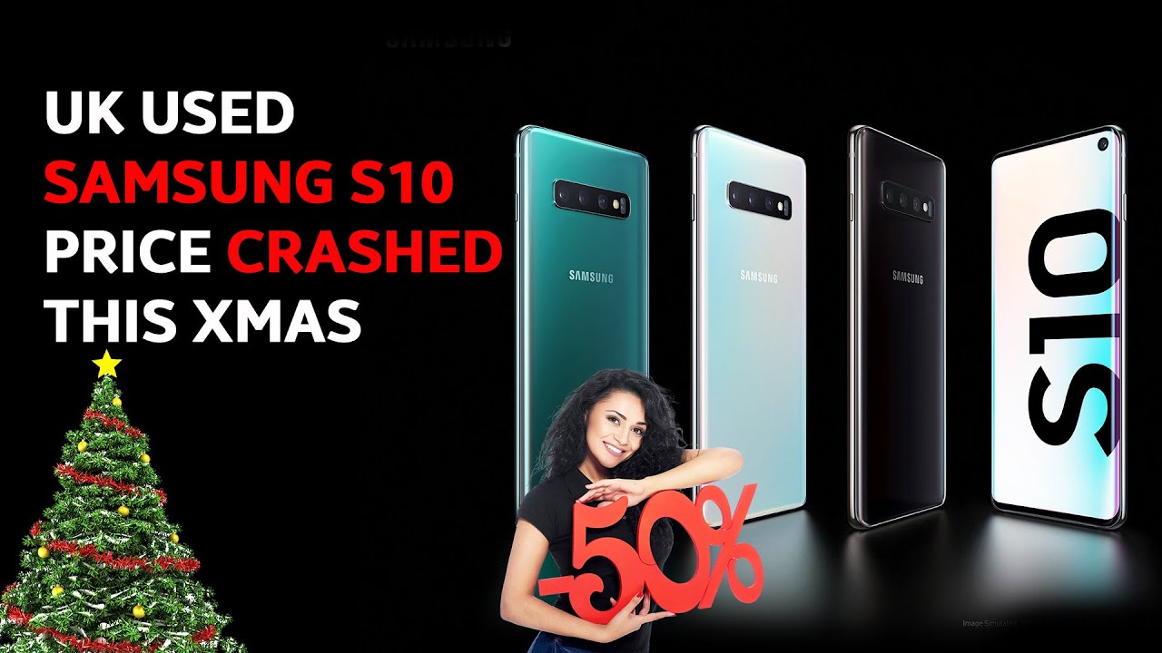 UK Used Samsung Galaxy S10 Prices Drop 🎉