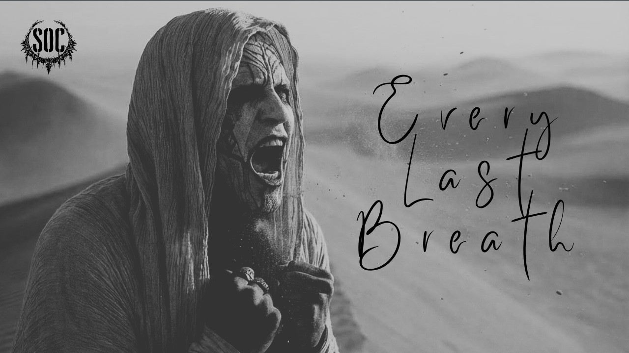 SOC - Every Last Breath Official Music Video 🎶