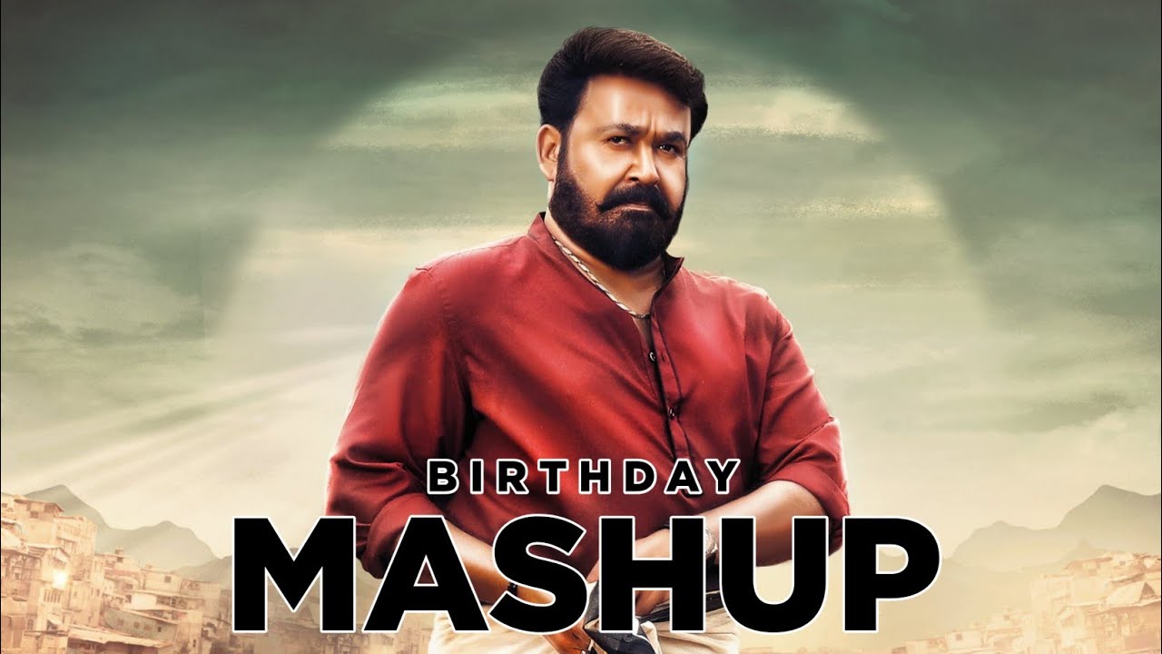 Mohanlal Birthday Mashup | Tribute to Lalettan 🎉