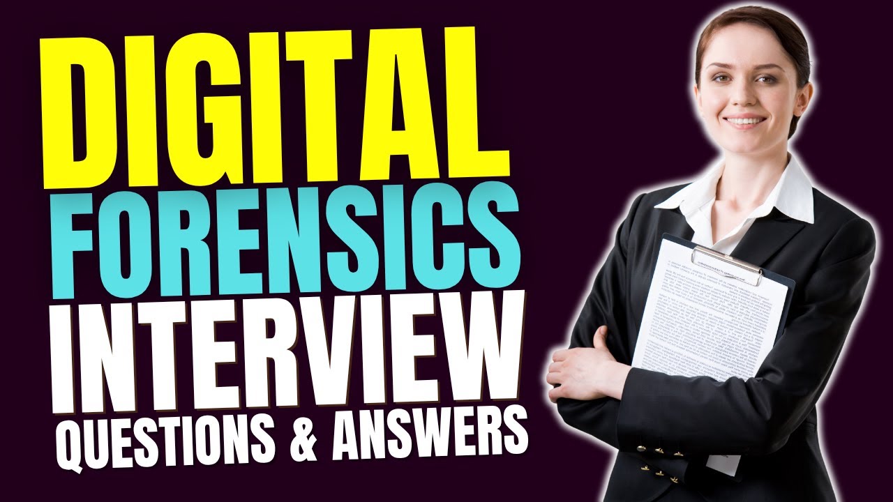 Digital Forensics Analyst Interview Questions and Answers | Essential Preparation Guide