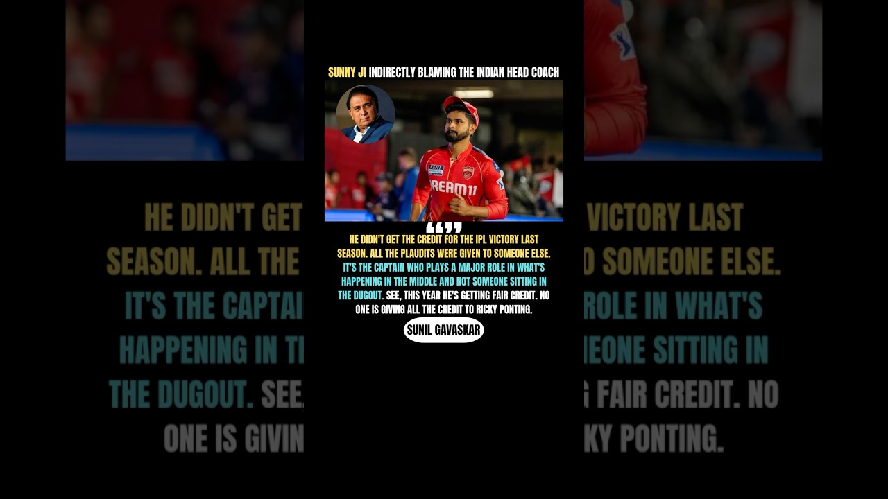 Gavaskar Criticizes Gambhir Over Iyer Credits π