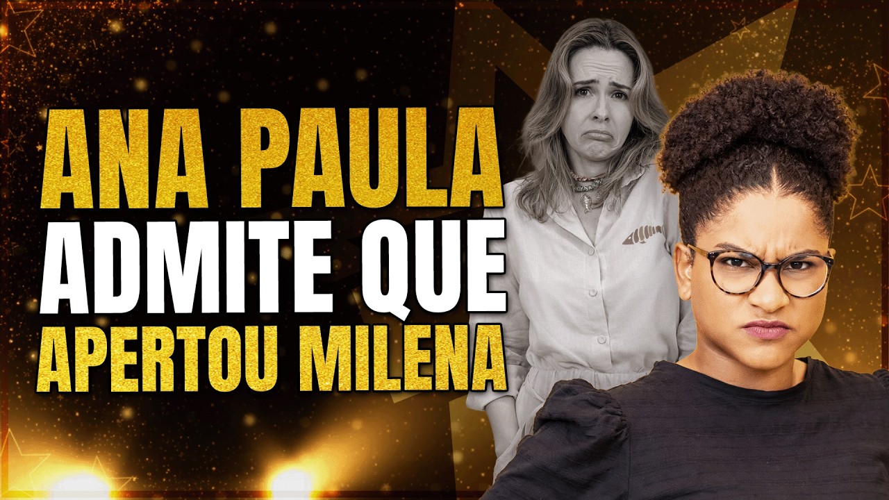 Ana Paula Confessa Aperto a Milena 🔍