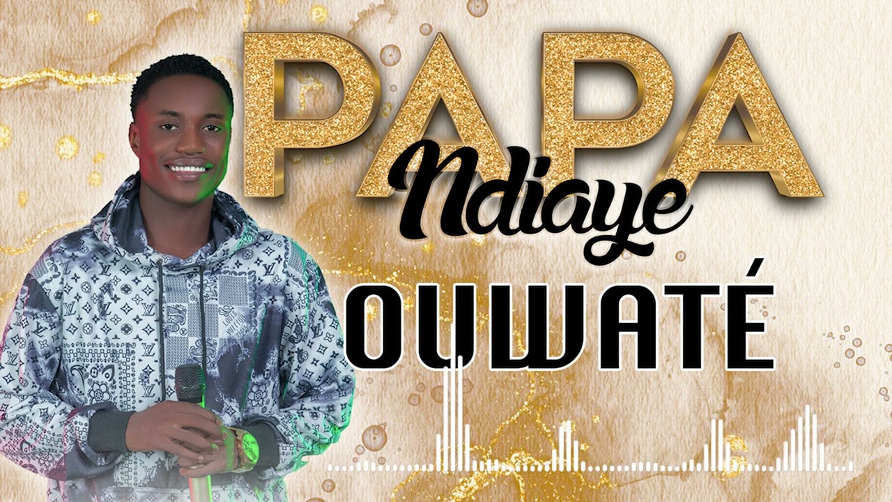 Papa Ndiaye - Ouwaté by Ibou Mbaye & Group 🎶