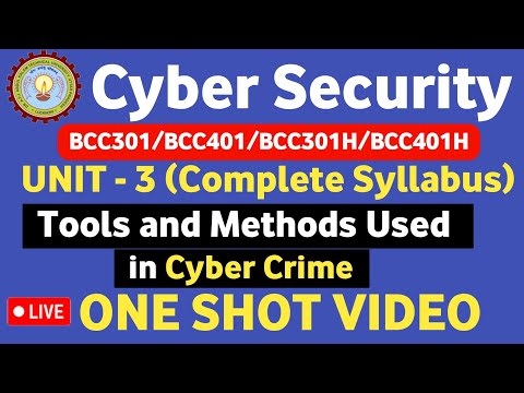 🔴Cyber Security Unit 3 One shot | Tools and Methods used in cyber crime | Cyber Security BCC301/401