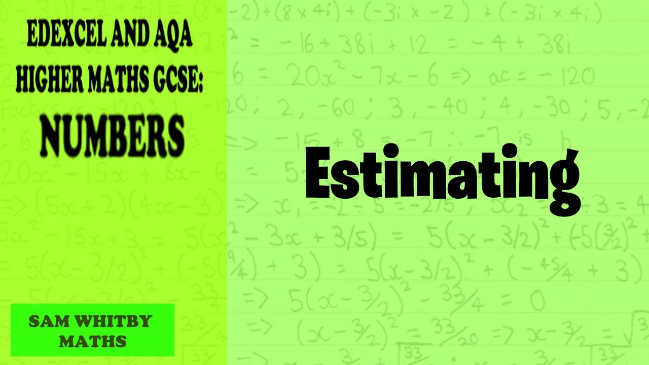 Estimating in Edexcel & AQA Higher Maths GCSE