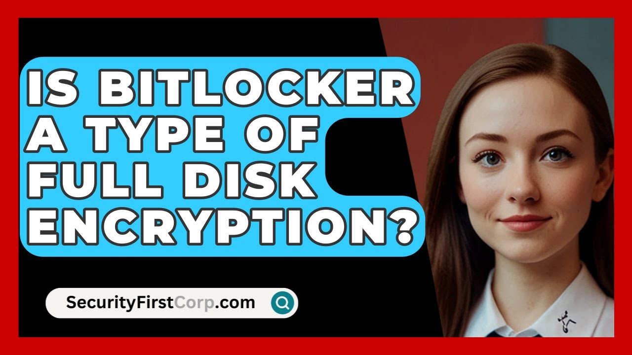 Understanding BitLocker and Full Disk Encryption