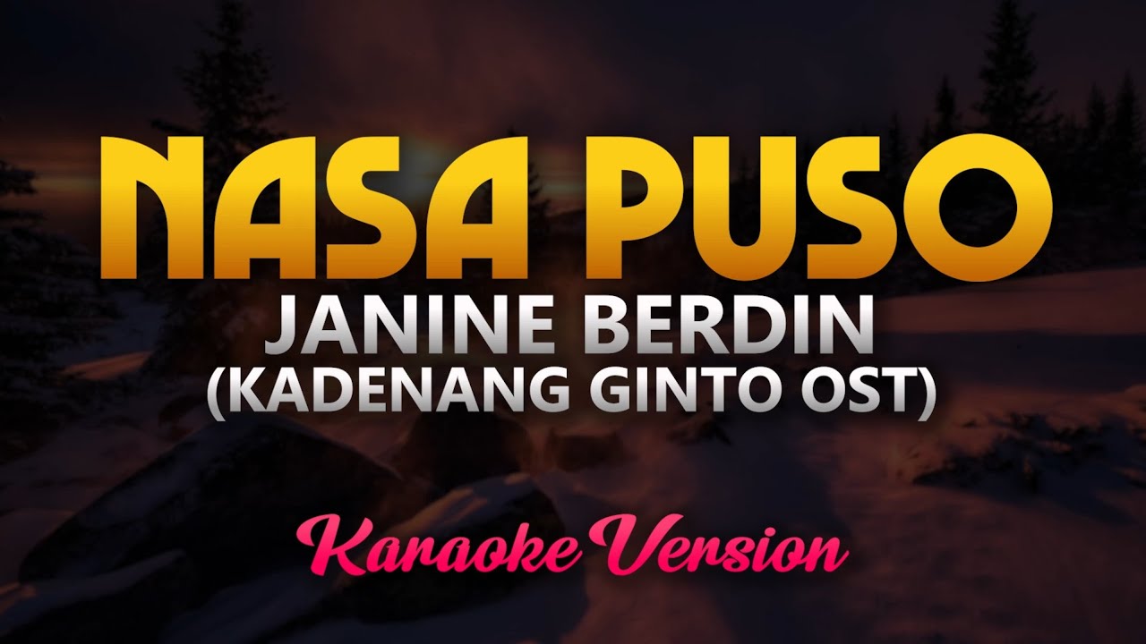 Nasa Puso Karaoke - Janine Berdin (Kadenang Ginto OST) 🎶