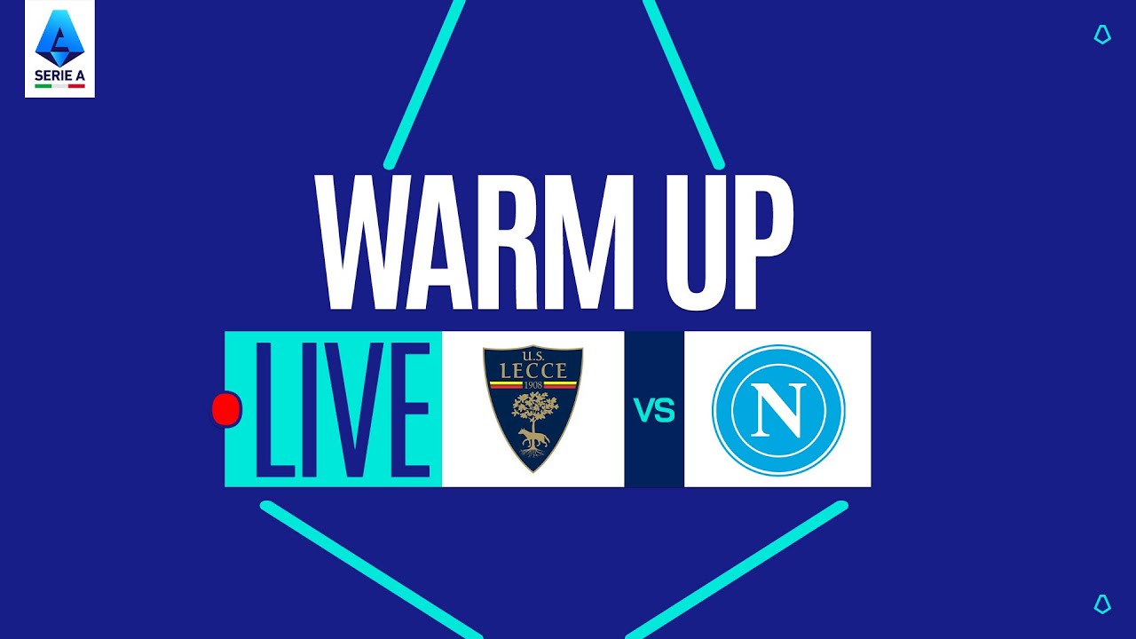 🔥 Live Warm-Up: Lecce vs. Napoli | Serie A 2025/26
