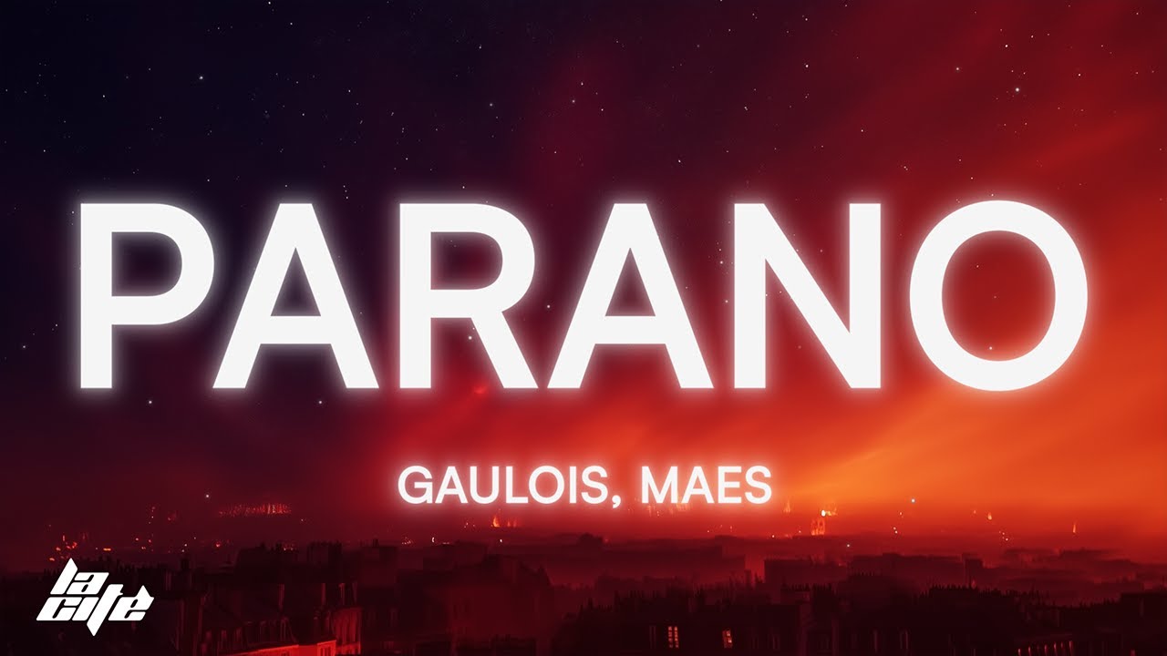 GAULOIS - PARANO ft. Maes 🎶