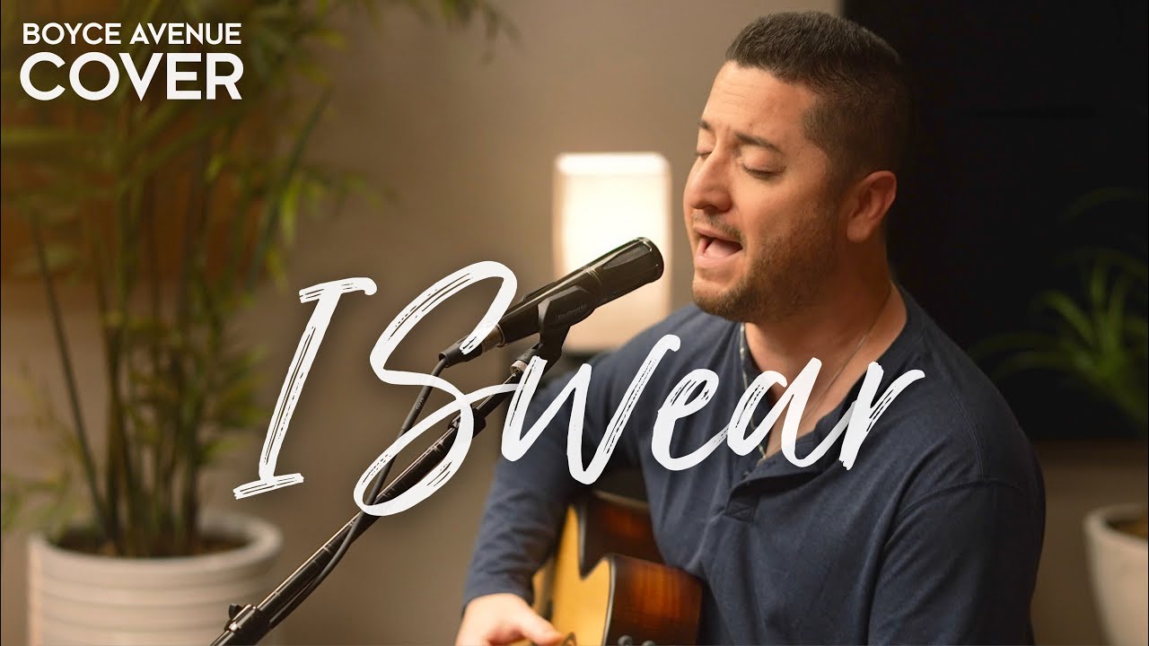 Boyce Avenue Acoustic Cover of 'I Swear' 🎶