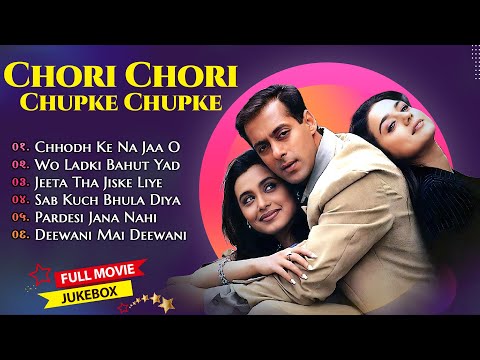 Chori Chori Chupke Chupke Jukebox | Chori Chori Chupke Chupke Songs | All Songs | Bollywood Songs