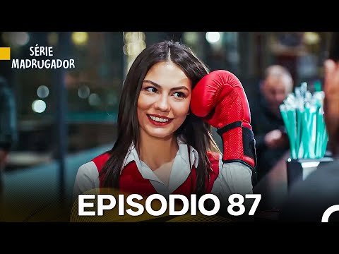 Série Madrugador Episódio 87 (Dublagem em Português)