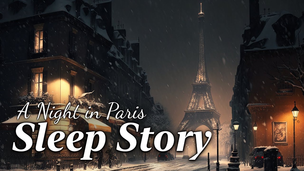Dreamy Snowy Night in Paris: A Relaxing Sleep Story to Calm Your Mind βοΈ