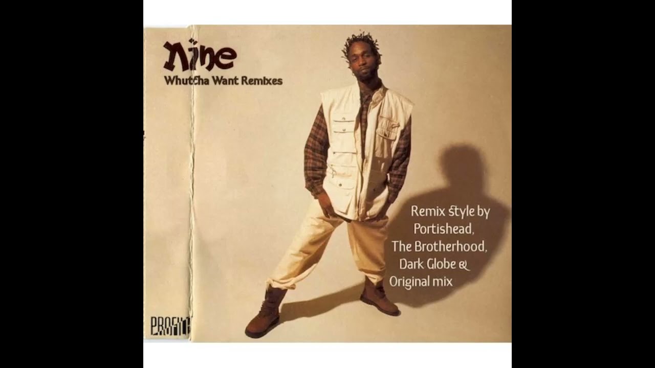 Nine - Whutcha Want (Radio & Remix) 1995
