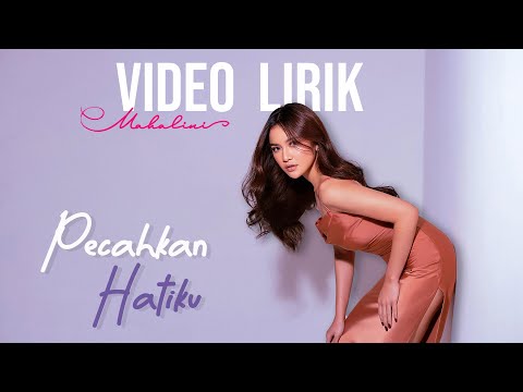 MAHALINI - PECAHKAN HATIKU #FABULA (VIDEO LIRIK) | LIRIK LAGU TERBARU