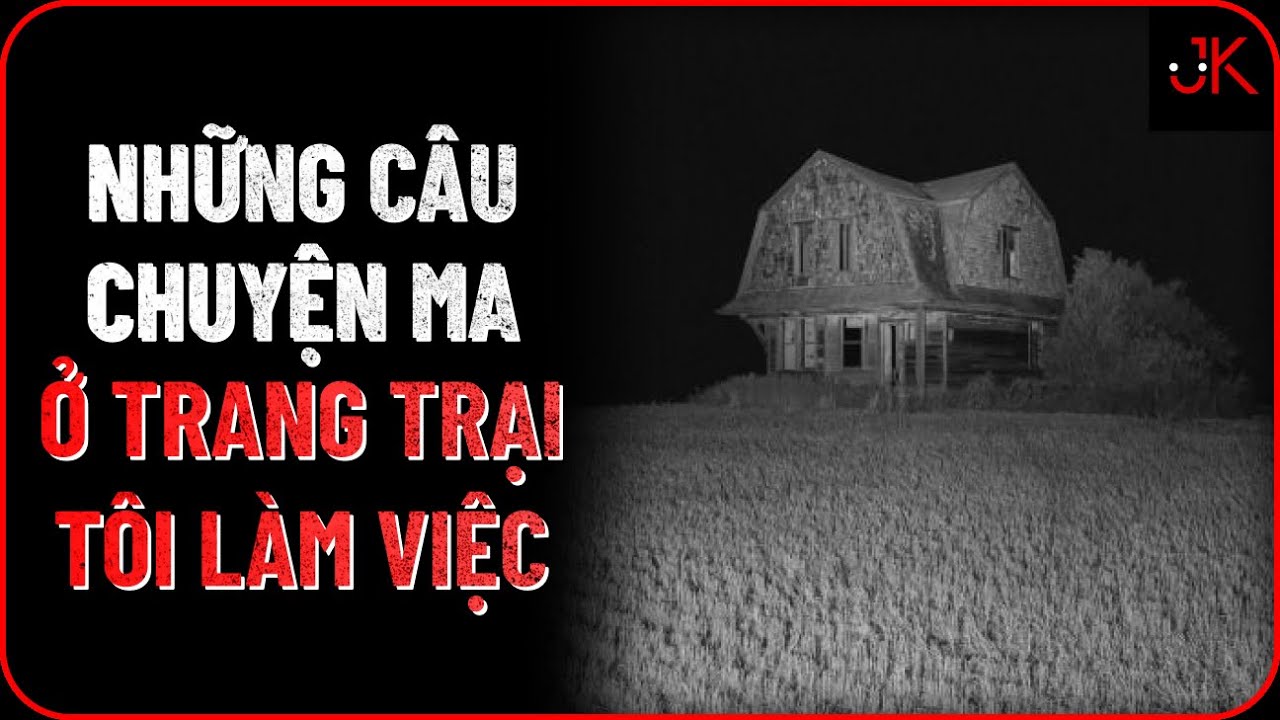 Ma Quái Trang Trại – Kinh Dị Ký | Jeftun