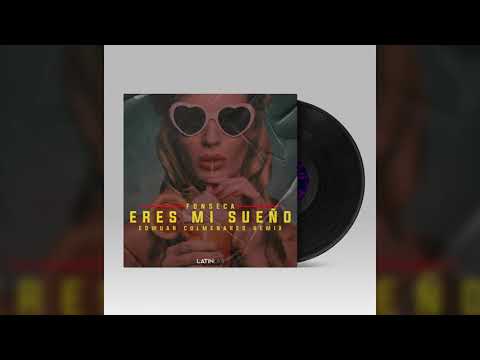 Fonseca - Eres Mi Sueño (Edwuar Colmenares Remix) 🎶