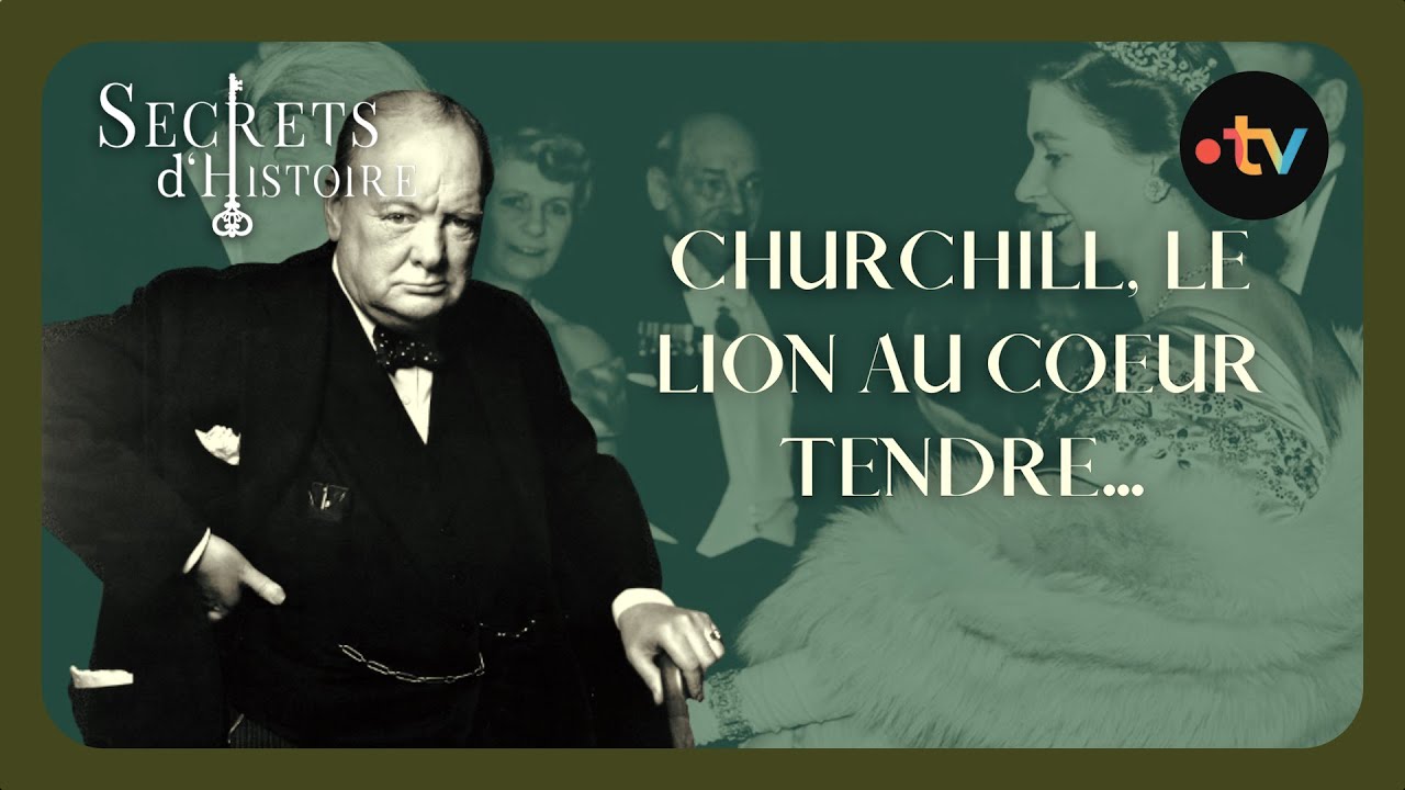 Churchill, le lion au cœur tendre - Secrets d'histoire
