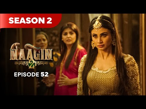Naagin Drama Serial | Season 2 | EPISODE 52 | Best Drama 2025