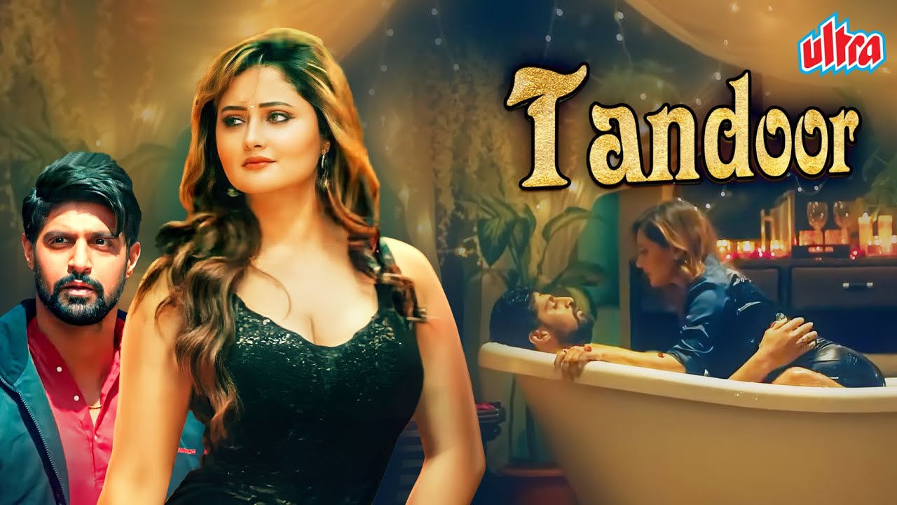 Tandoor (2021) - Rashami Desai और Tanuj Virwani की जबरदस्त ब्लॉकबस्टर रोमांटिक हिंदी मूवी