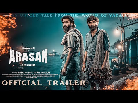 Arasan - Official Trailer | Dhanush | Silambarasan TR | Vetri Maaran | Anirudh Ravichander