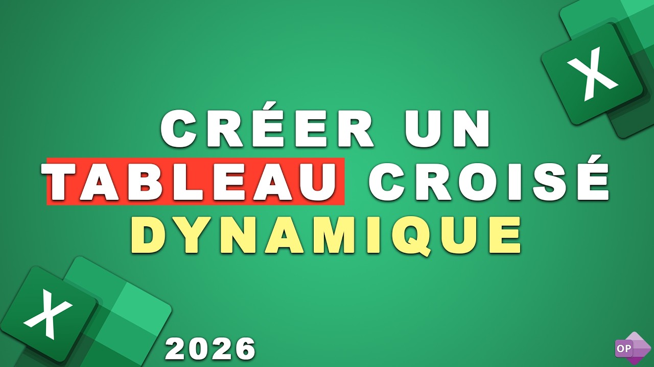 Créer un Tableau Croisé Dynamique Excel 2026 📊